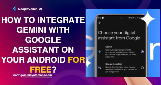 Integrate Gemini with Google Assistant on Your Android